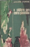O calatorie spre centrul Pamantului - Jules Verne