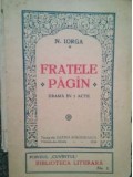 N. Iorga - Fratele Pagan. Drama in 5 acte