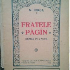 N. Iorga - Fratele Pagan. Drama in 5 acte
