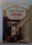 Viata mea : fragmente de jurnal / Sofia Tolstaia