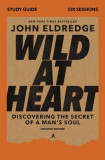 Wild at Heart Study Guide Updated Edition: A Map to Recover Your Masculine Heart
