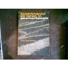 EXPERIMENTUL DE TEREN IN GEOMORFOLOGIE - DAN BALTEANU