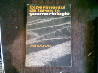 EXPERIMENTUL DE TEREN IN GEOMORFOLOGIE - DAN BALTEANU foto