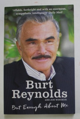 BURT REYNOLDS and JON WINOKUR - BUT ENOUGH ABOUT ME , 2016 foto