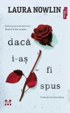 Daca i-as fi spus - Laura Nowlin - Trei
