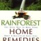 Rainforest Home Remedies: The Maya Way to Heal Your Body and Replenish Your Soul