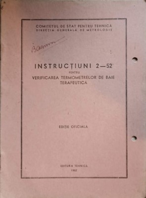 INSTRUCTIUNI 2-52 PENTRU VERIFICAREA TERMOMETRELOR DE BAIE TERAPEUTICA-COLECTIV-236207 foto