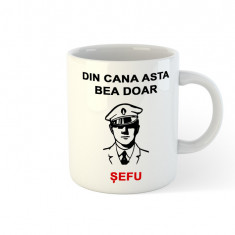 Cana alba personalizata Din cana asta bea doar Sefu 02