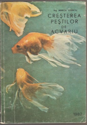 Marcel Stanciu - Cresterea pestilor de acvariu (editia a II-a) foto
