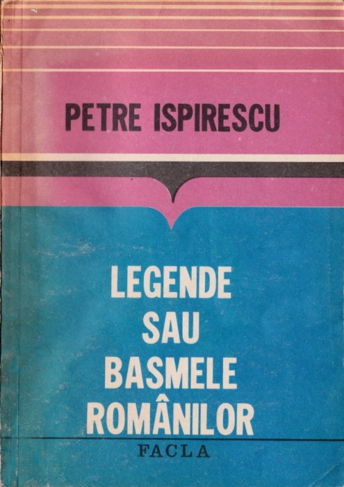 Legende sau basmele rom&acirc;nilor