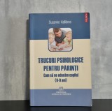 Suzanne Vallieres - Trucuri psihologice pentru parinti: Cum sa ne educam copilul 6-9 ani | Parenting, psihologia copilului