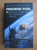 Frederik Pohl - Băiatul care voia să trăiască veșnic, Nemira