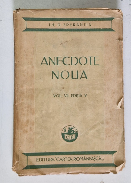 ANECDOTE NOUA, VOL.VII, EDITIA V de TH. D. SPERANTIA