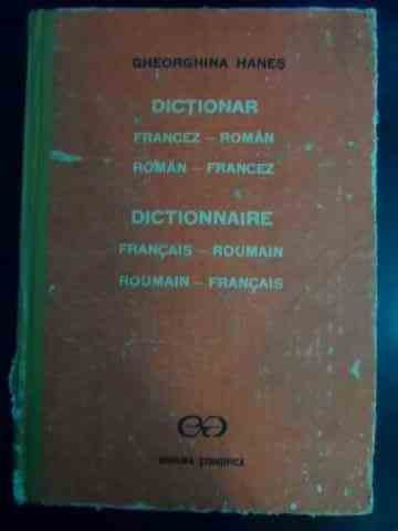 Dictionar Francez Roman Roman Francez - Gheorghina Hanes ,544820