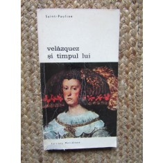 Velazquez si timpul lui - Saint-Paulien, Meridiane 1970, Biblioteca de Arta, limba romana
