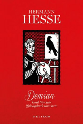 Demian - Emil Sinclair ifj&amp;uacute;s&amp;aacute;g&amp;aacute;nak t&amp;ouml;rt&amp;eacute;nete - Hermann Hesse foto