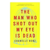 Man Who Shot Out My Eye Is Dead