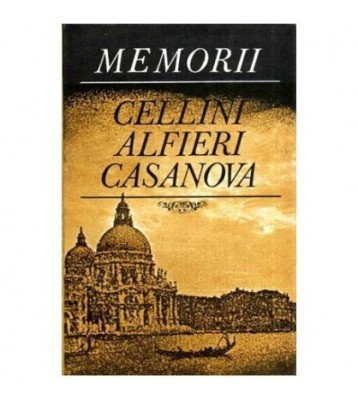 Cellini, Alfieri, Casanova - Memorii - 115129 foto