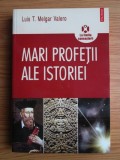 Mari profetii ale istoriei - Luis T. Melgar Valero