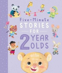 Five-Minute Stories for 2 Year Olds: With 7 Stories, 1 for Every Day of the Week
