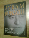 Cumpara ieftin Avram Bunaciu (autograf al fiicei) - Biografie. Reflectii. Corespondenta (2011)