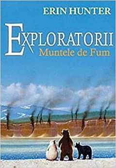 Exploratorii Vol.3. Muntele de fum - Erin Hunter