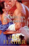 Ispiteste-ma cu diamante - Jane Feather