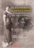 Alexandrina Cantacuzino și mișcarea feministă din anii interbelici (vol. II) - Editura Cetatea de Scaun