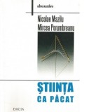 Stiinta ca pacat - Mazilu, Nicolae