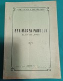 ESTIMAREA F&Acirc;NULUI * GR. OBRAZENCU / 1943 * 300