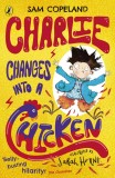 Charlie Changes Into a Chicken | Sam Copeland