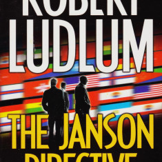 Carte in limba engleza: Robert Ludlum - The Janson Directive
