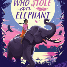 The Girl Who Stole an Elephant