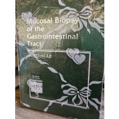 Mucosal Biopsy of the Gatrointestinal Tract - Richard Whitehead