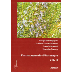 Farmacognozie - Fitoterapie Vol. II George Dan Mogosanu