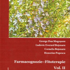 Farmacognozie - Fitoterapie Vol. II George Dan Mogosanu