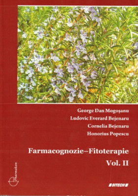 Farmacognozie - Fitoterapie Vol. II George Dan Mogosanu foto