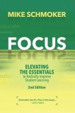 Focus: Elevating the Essentials to Radically Improve Student Learning