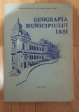 Geografia Municipiului Iasi - Colectiv, 1987, Alta editura