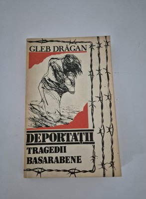 Istorie Gleb Dragan Deportatii Tragedii Basarabene foto