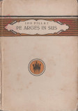 Ion Pillat - Pe Arges in sus (editie princeps), 1923, Alta editura
