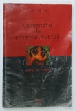 COMPENDIU DE CRIMINALISTICA , NOTE DE CURS de LAZAR CARJAN , 2003 * COPERTA PREZINTA SEMNE DE UZURA