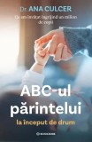 ABC-ul parintelui la inceput de drum - Cartea Pediatru Dr. Ana Culcer - Ghid Sfat pentru Parinti Noi