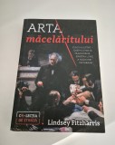 Medicina Lindsey Fitzharris Arta macelaritului