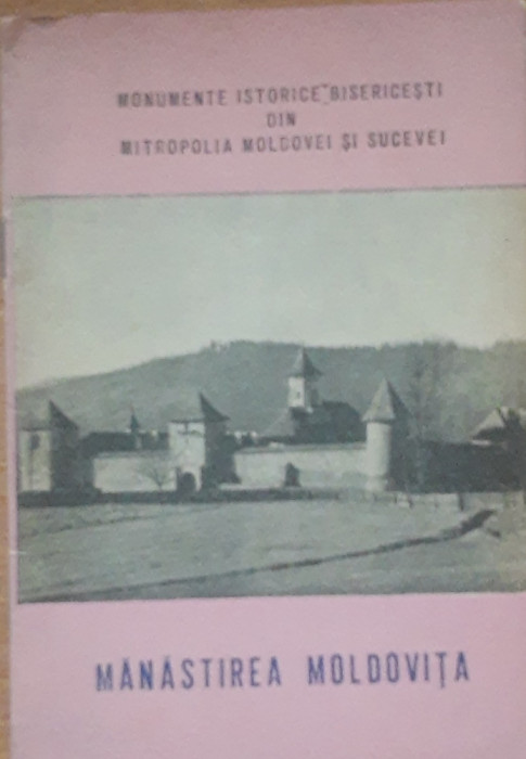 MANASTIREA MOLDOVITA - ED. MITROPOLIEI MOLDOVEI SI SUCEVEI 1965