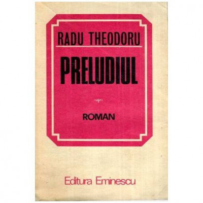 Radu Theodoru - Preludiul - Biografia de razboi lll - 115447 foto