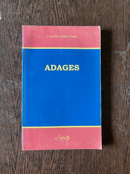 Corneliu Vadim Tudor Adages (editie in limba engleza, contine dedicatia autorului)