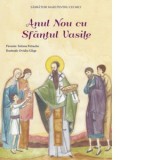 Anul Nou cu Sfantul Vasile. Sarbatori mari pentru cei mici - Tatiana Petrache, Ovidiu Gliga