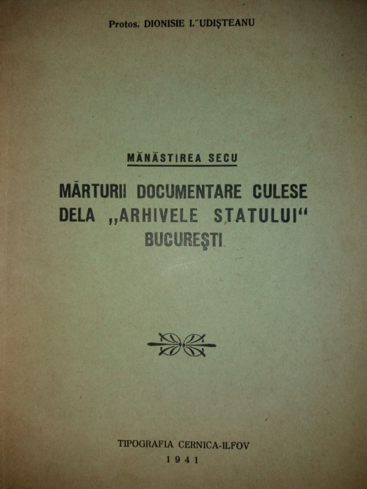 DIONISIE I. UDISTEANU - MAN. SECU - MARTURII... ARHIVELE STATULUI BUC. {1941}