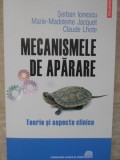 MECANISMELE DE APARARE. TEORIE SI ASPECTE CLINICE-SERBAN IONESCU, MARIE-MADELEINE JACQUET, CLAUDE LHOTE-361494